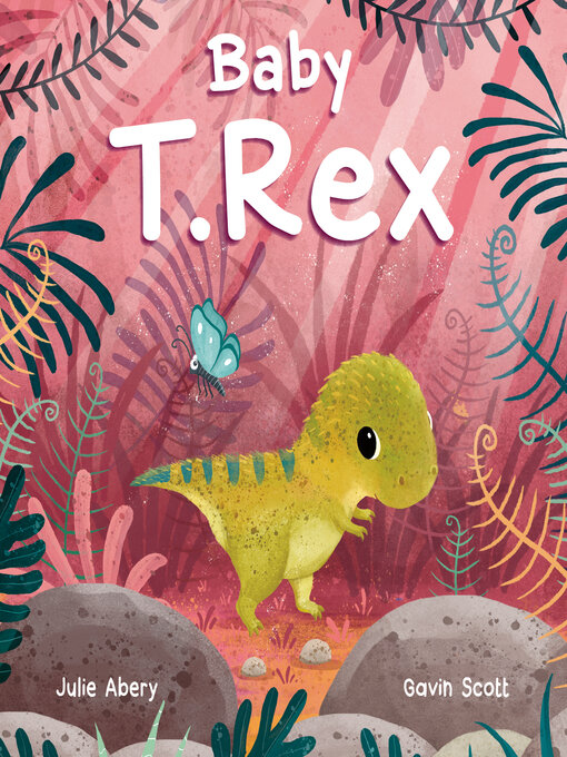 Title details for Baby T. Rex by Julie Abery - Wait list